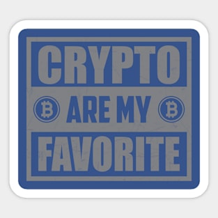 Crypto Are My Favorite Sticker